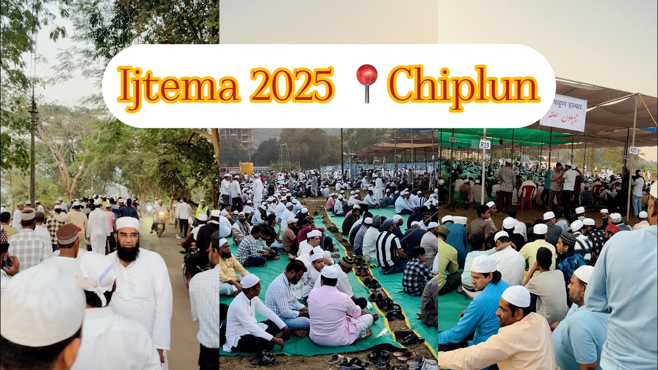 Chiplun Ijtema 2025 | DAY 2 | Gowalkot Road Chiplun | Dua ka Jazba & Roohani Lamhe