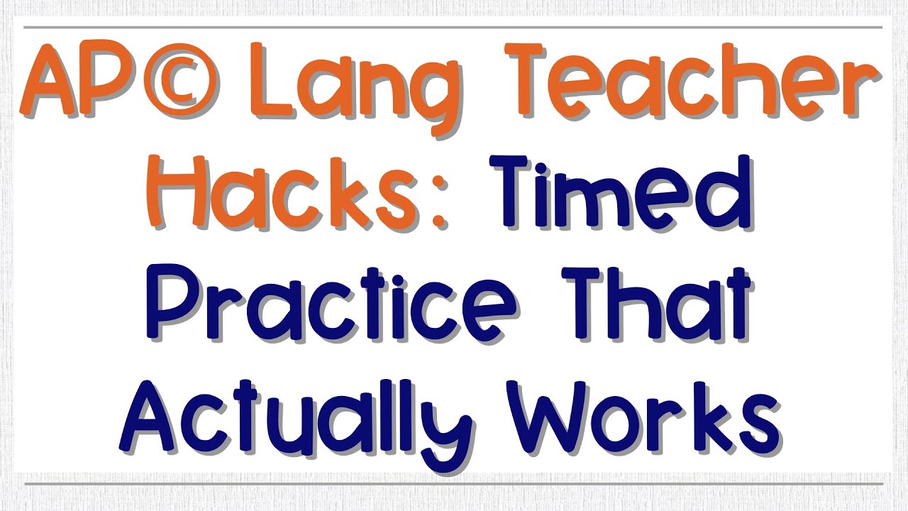AP Lang Timed Writing Tips for Teachers