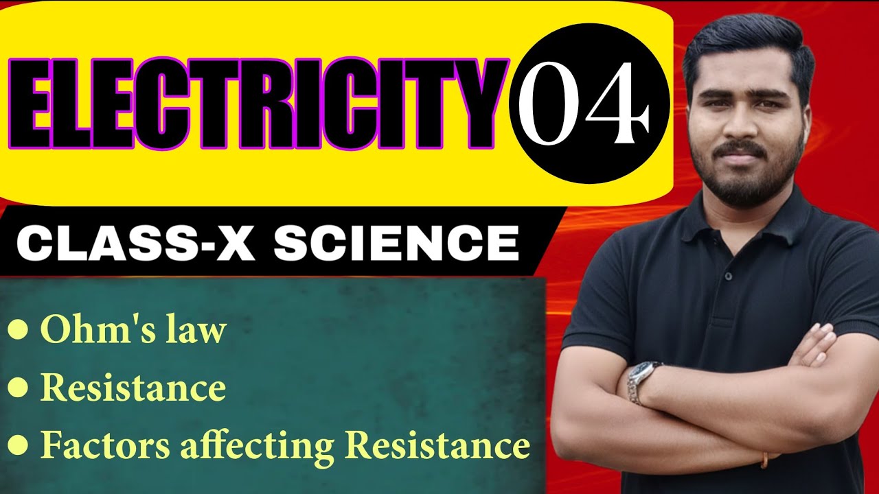 Electricity-04 | Class 10 Science | Ohm's law | Resistance | Factors on which Resistance depends
