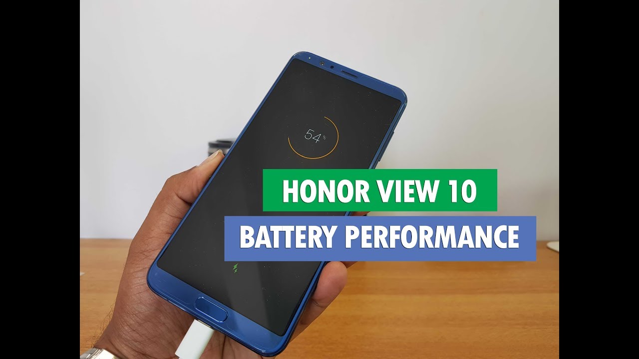 Honor View 10 Charging time and Battery Performance with Fast Charging