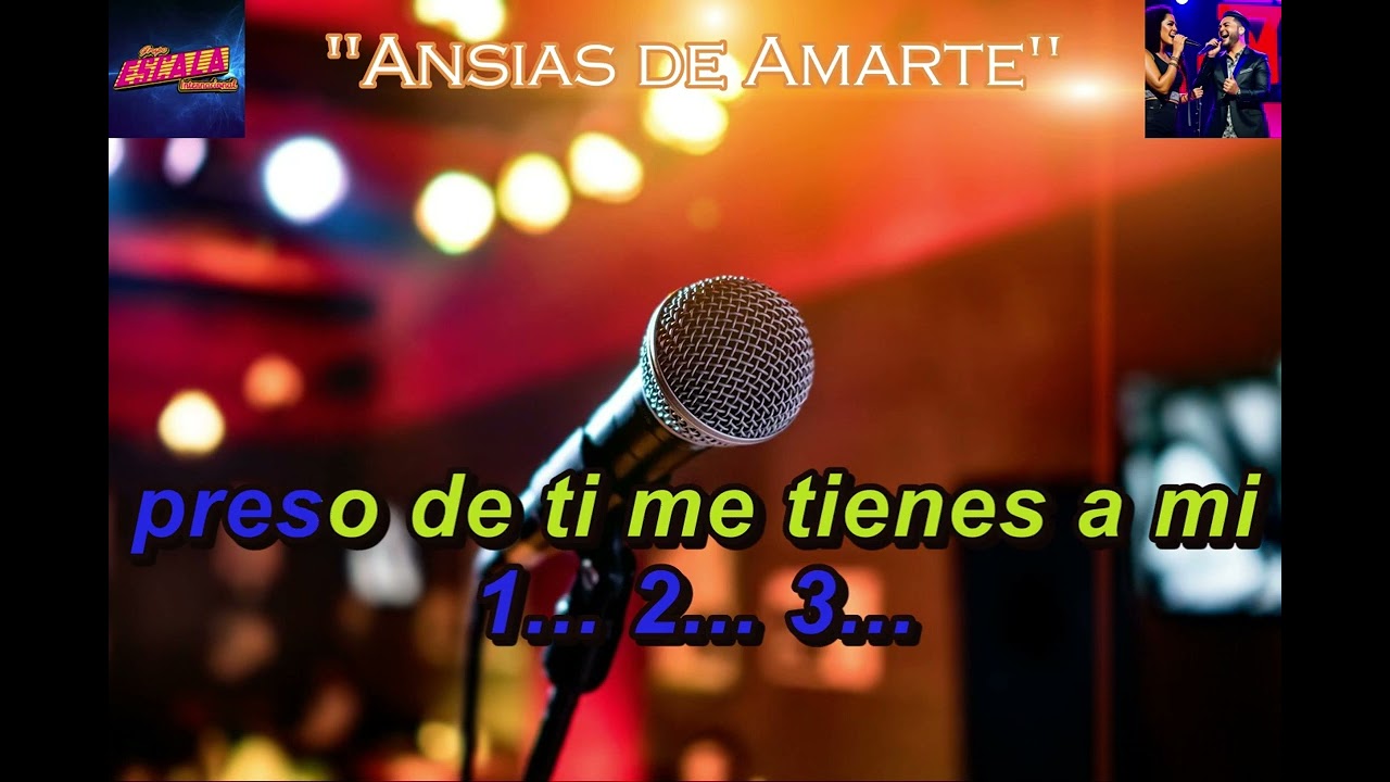 Karaoke 🎤 Ansias de Amarte  ♪ Grupo Escala  ♪ Pista ♪ 2da Voz