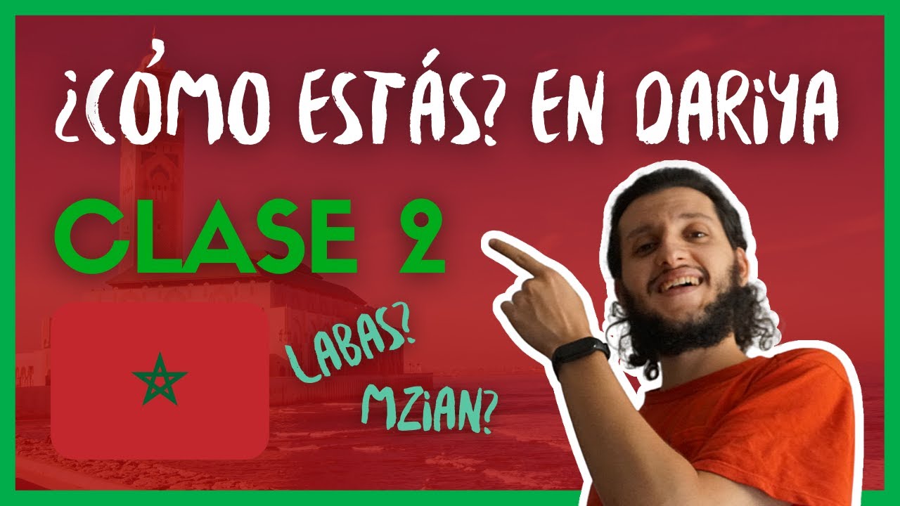 🤔 Preguntar ''&iquest;C&oacute;mo est&aacute;s'' en &Aacute;rabe Marroqu&iacute; 🇲🇦 | Clase 2 Dariya | Curso de &Aacute;rabe Marroqu&iacute; (darija)