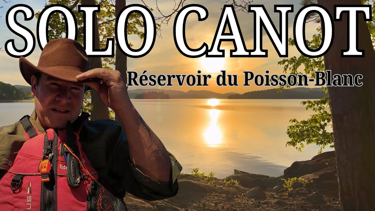 🌄 AVENTURE EN CANOT SOLO SUR UN GRAND RÉSERVOIR🏕️