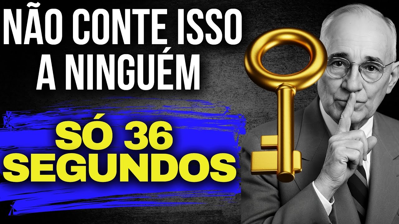 36 SEGUNDOS PARA A CHAVE DA RIQUEZA (MANTENHA EM SEGREDO) | NAPOLEON HILL