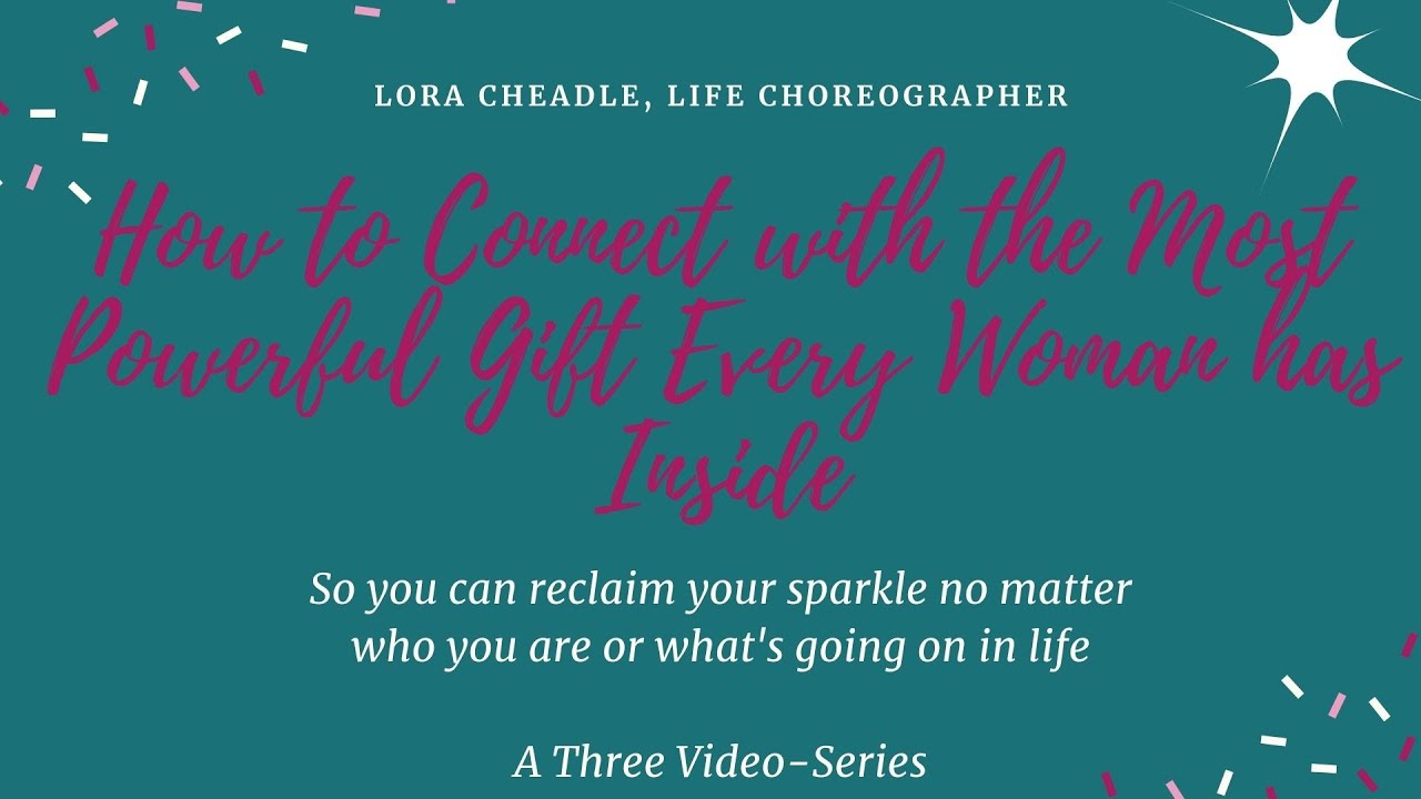 How to Connect With The Most Powerful Gift Every Woman Has Inside