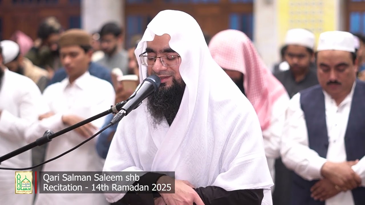 Qari Salman Saleem shb | Recitation of Holy Quran in First 4 Rakats, Taraweeh | 14th Ramadan 2025