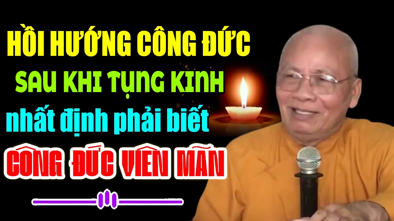 HỒI HƯỚNG CÔNG ĐỨC SAU KHI TỤNG KINH NHẤT ĐỊNH PHẢI BIẾT ĐIỀU NÀY ( RẤT QUAN TRỌNG )