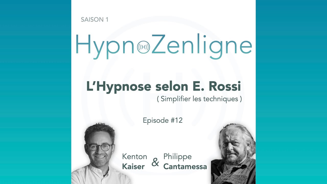 Ep. 12  - L'Hypnose d'Ernest Rossi ( Simplifier les techniques )