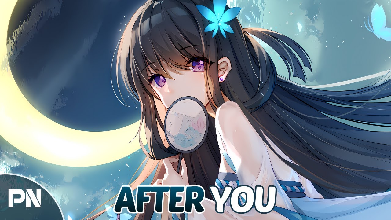Nightcore - After You | Lyrics