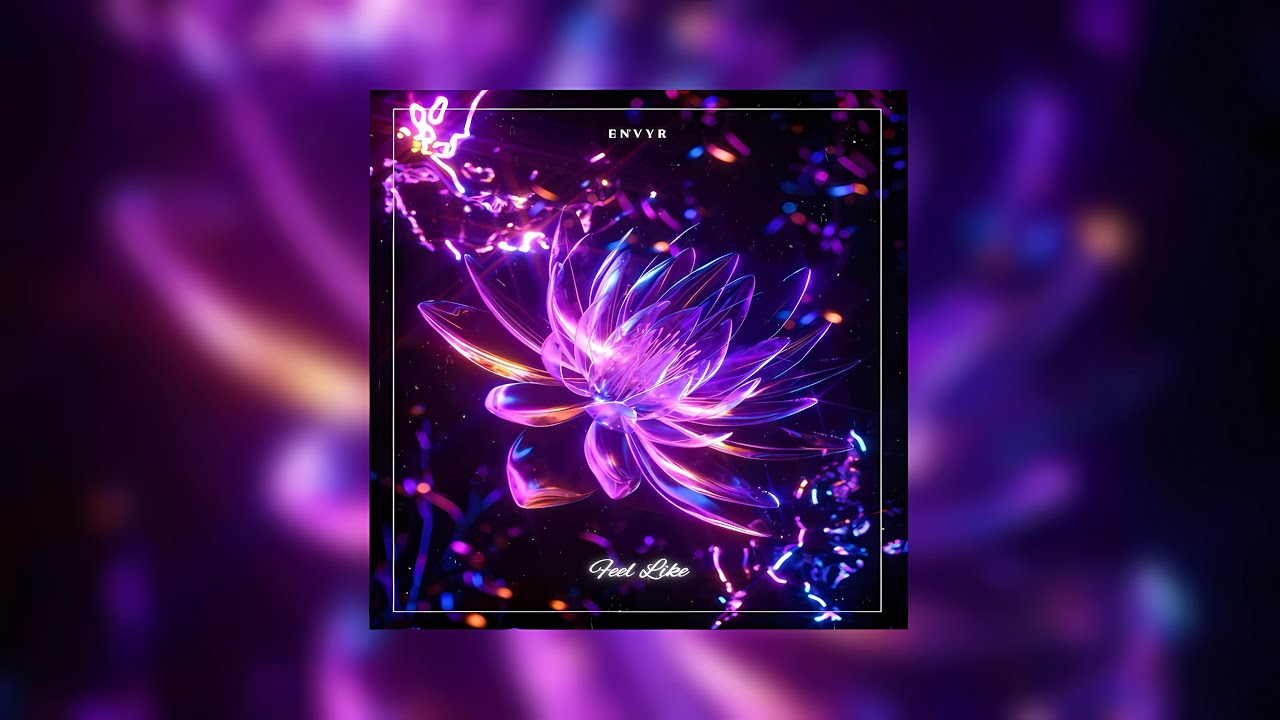 Envyr - Feel Like
