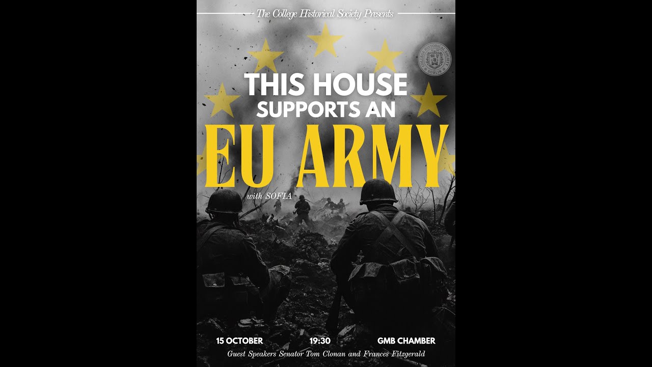 The Hist Debate: This House Supports an EU Army