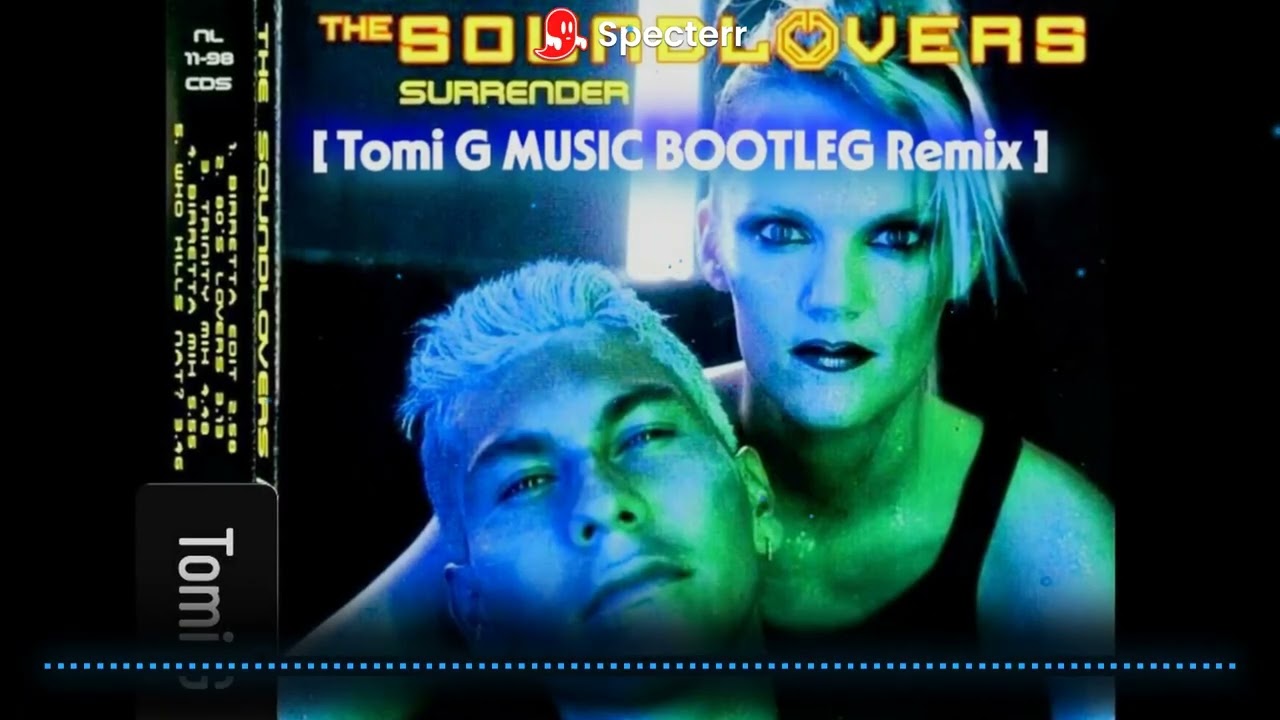 THE SOUNDLOVERS - Surrender [ Tomi G MUSIC BOOTLEG Remix ]