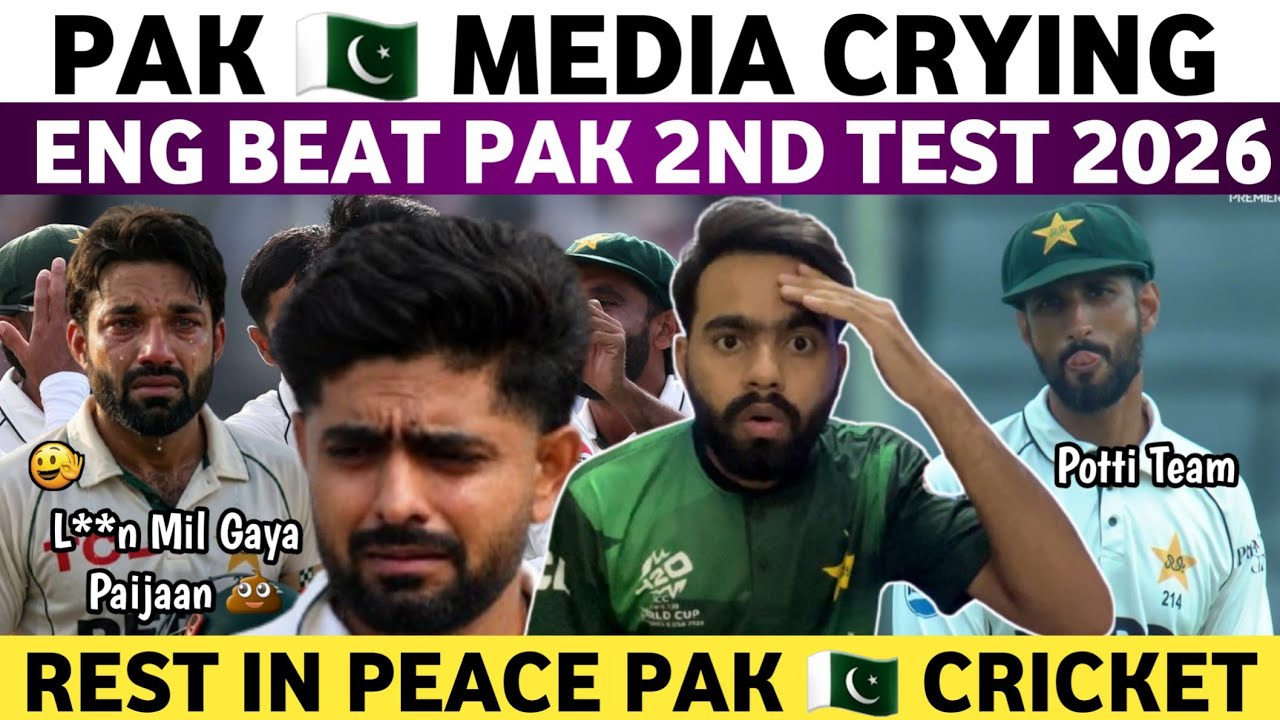 Pak Media Crying on Eng Beat Pak 2nd Test 2026 | Rest in Peace Pakistan Cricket Team | Babar Azam |