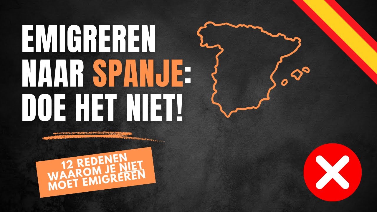 ❌ 12 redenen om NIET te emigreren naar Spanje 🇪🇸