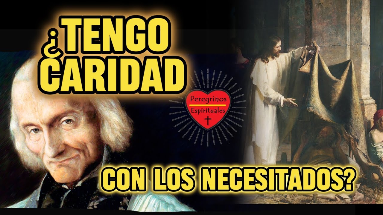 La caridad concede favor de Dios| Santo Cura de Ars|Peregrinos Espirituales.