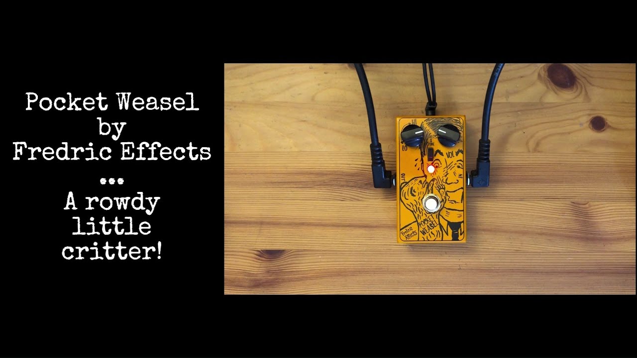 Tgv demos : Fredric Effects Pocket Weasel