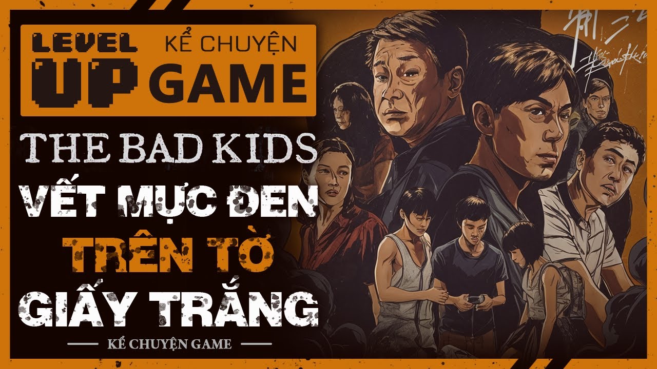 Trọn Bộ Cốt Truyện NHỮNG ĐỨA TRẺ HƯ (THE BAD KIDS) - BÍ MẬT CỦA CHU TRIỀU DƯƠNG | #KeChuyenGame