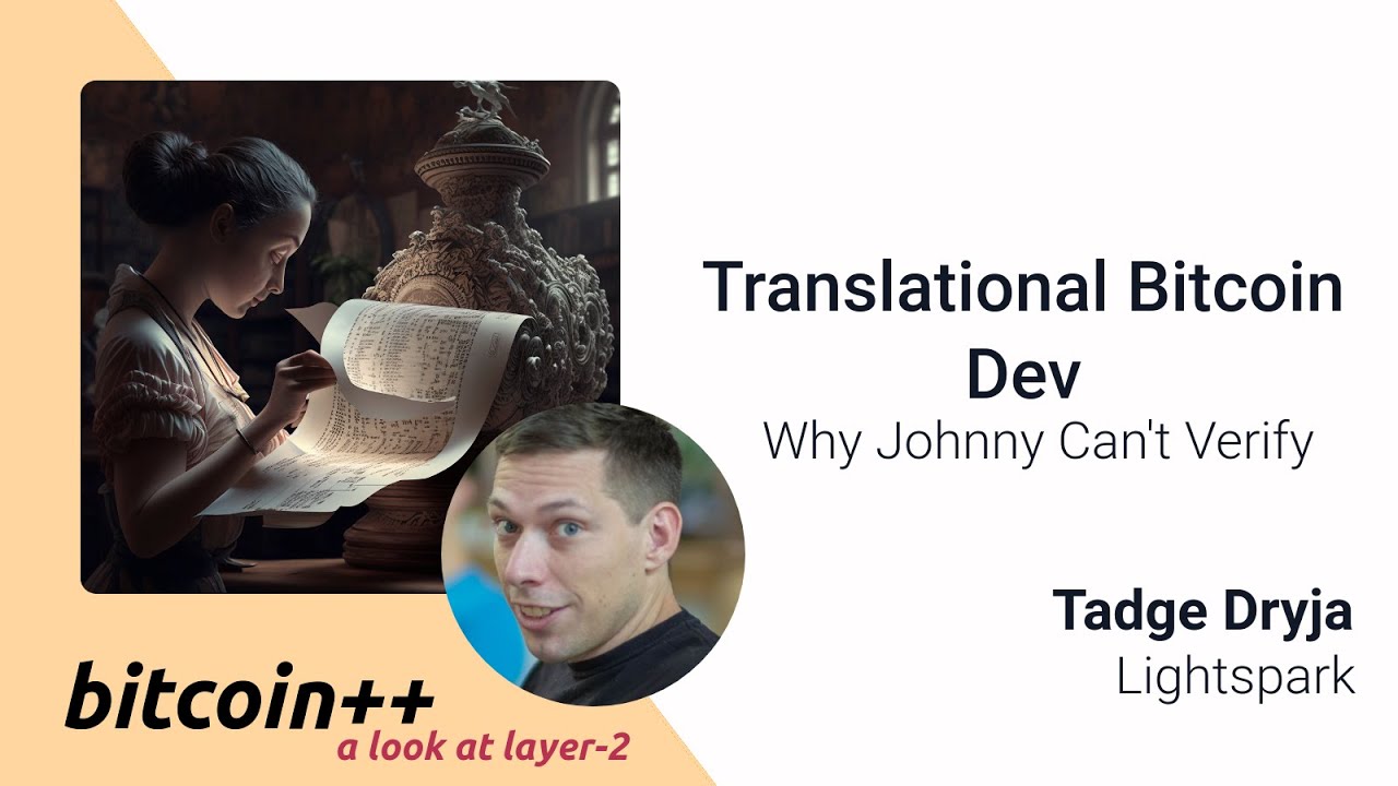 Tadge Dryja: Translational Bitcoin Development