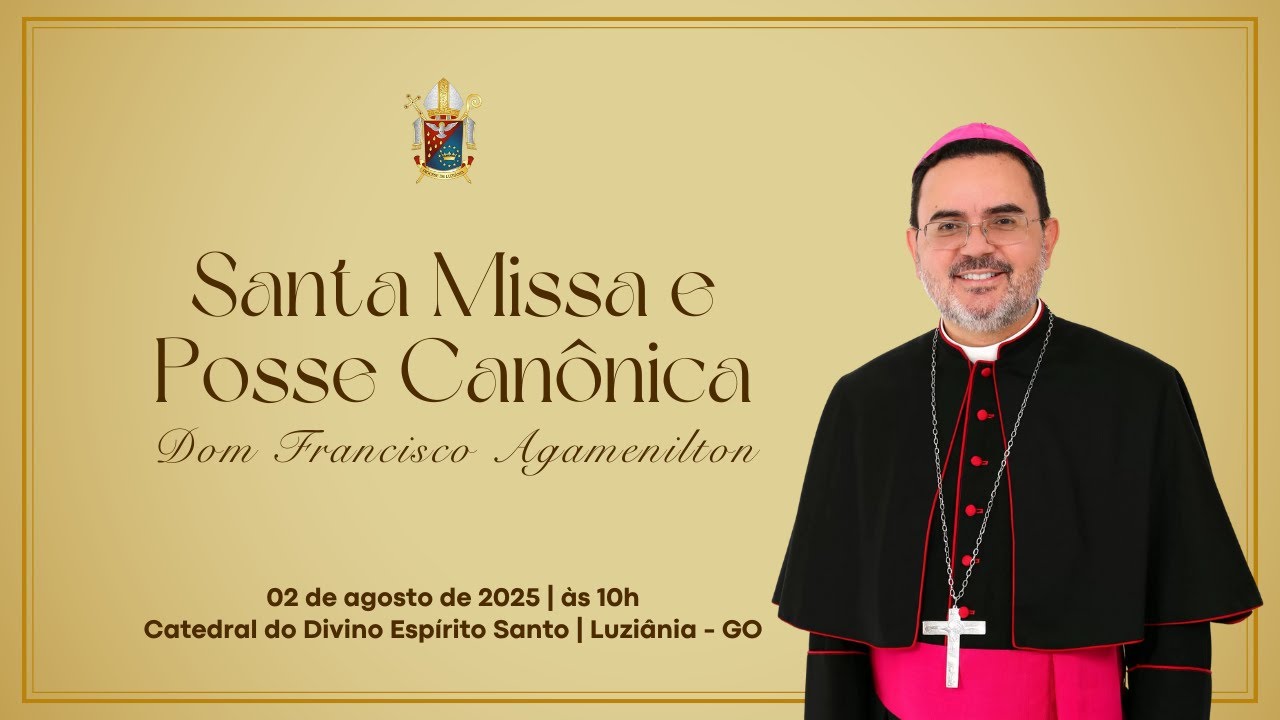 Santa Missa e Posse Canônica de Dom Francisco Agamenilton, 4º Bispo de Luziânia-GO | 10h