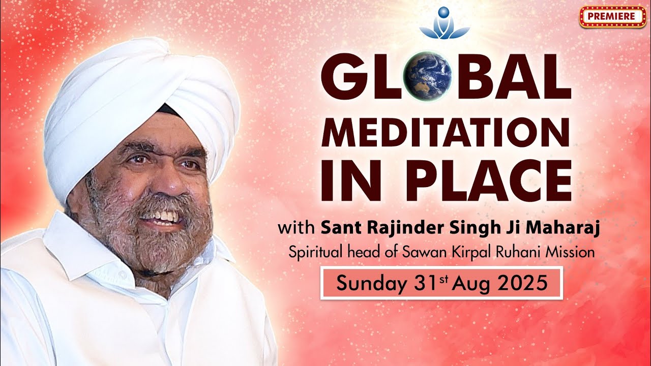 Global Meditation in Place with Sant Rajinder Singh Ji Maharaj (Aug 31, 2025)