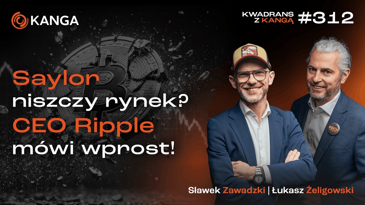 Saylor niszczy rynek? CEO Ripple m&oacute;wi wprost! | Kwadrans z Kangą #312