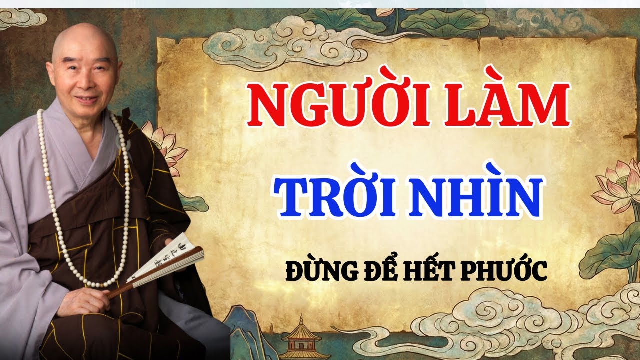 Thái Thượng Cảm Ứng Thiên Tập 7a: Người Đang Làm, Trời Đang Nhìn.