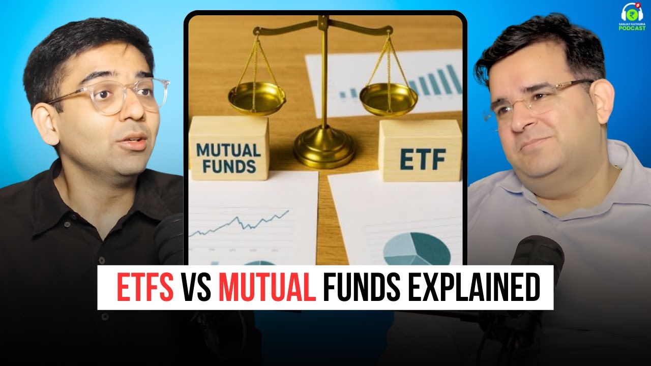 ETFs vs Mutual Funds | Ft. Rishabh Nahar | Sanjay Kathuria Podcast Clips