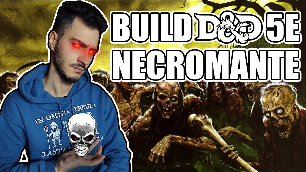 BUILD D&D 5e ita: il NECROMANTE
