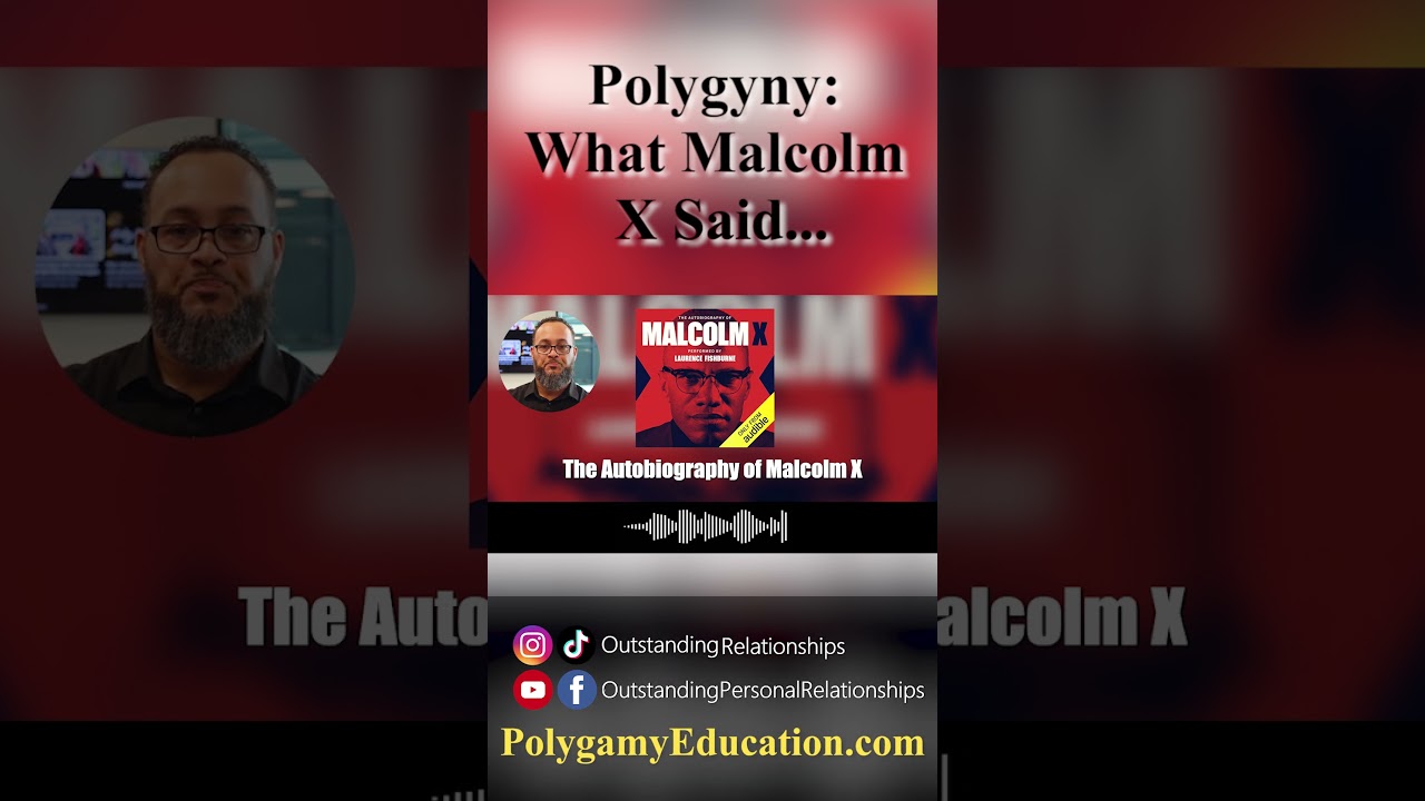 Polygyny: What Malcolm X Said... 