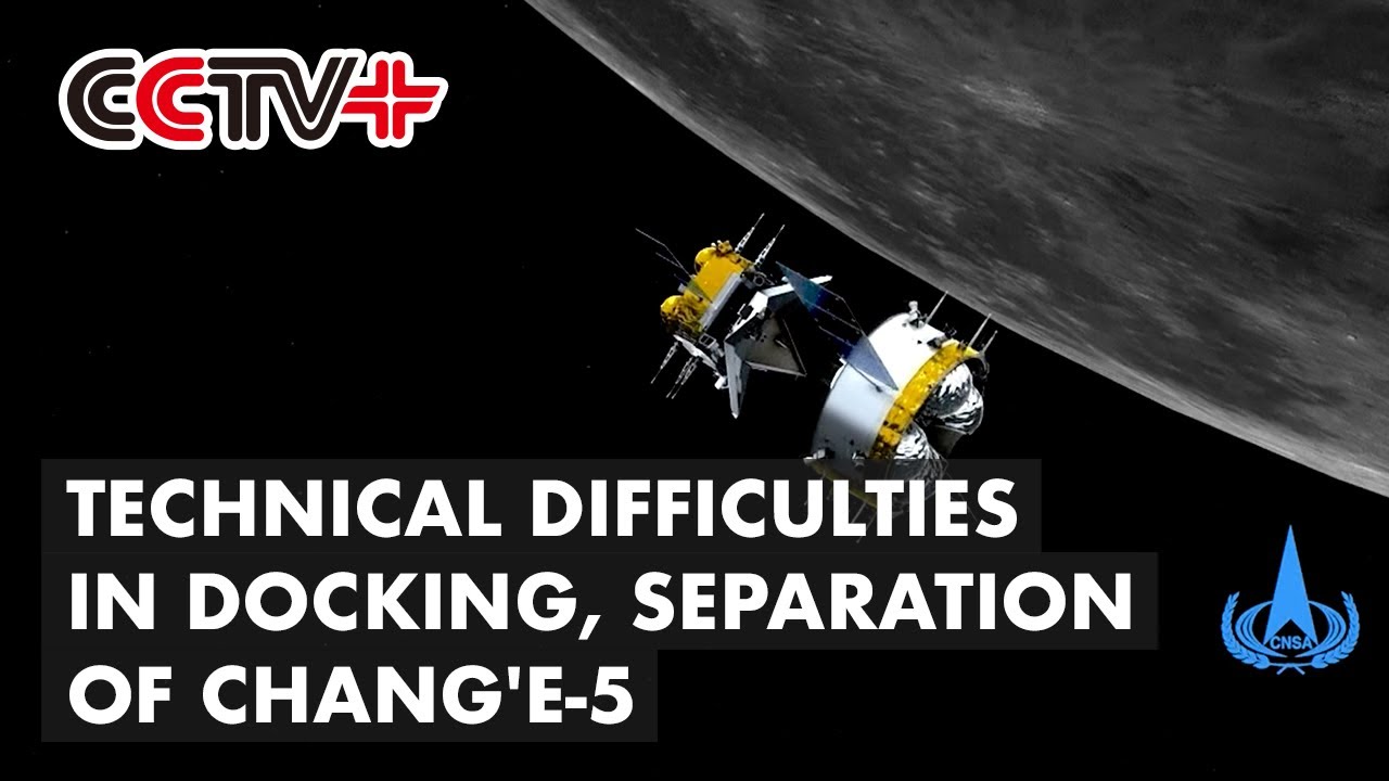 Docking, Separation of Chang'e-5 Modules Conquer Technical Difficulties: Experts