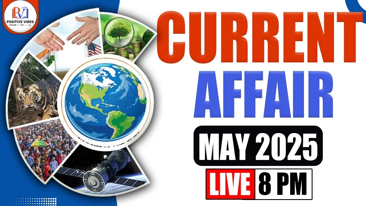 Current Affairs (MAY 2025) - by Gursharan Sir