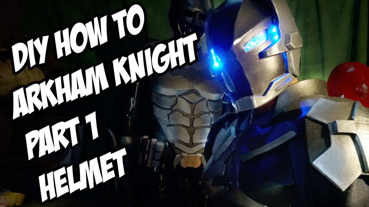 Arkham Knight How to DiY Helmet from Batman Arkham Knight Part 1