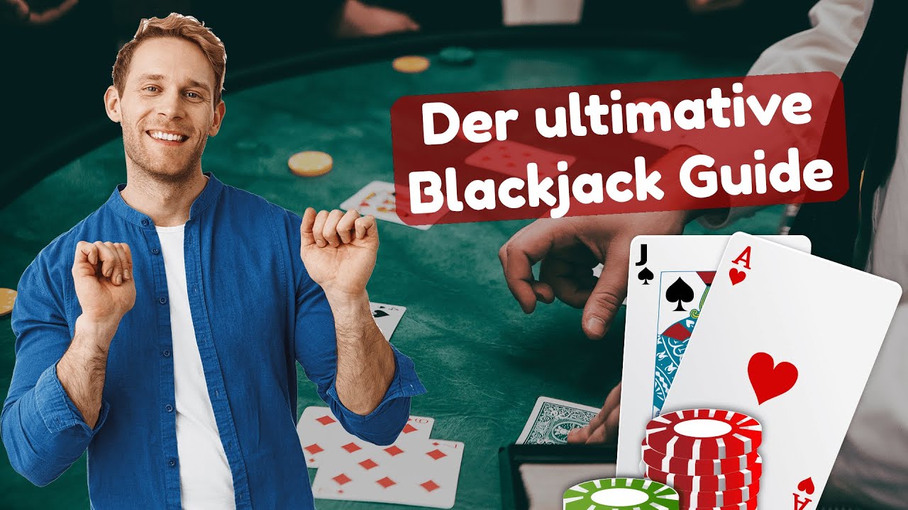 Der ultimative Blackjack Guide - Blackjack Anleitung vom Profi!