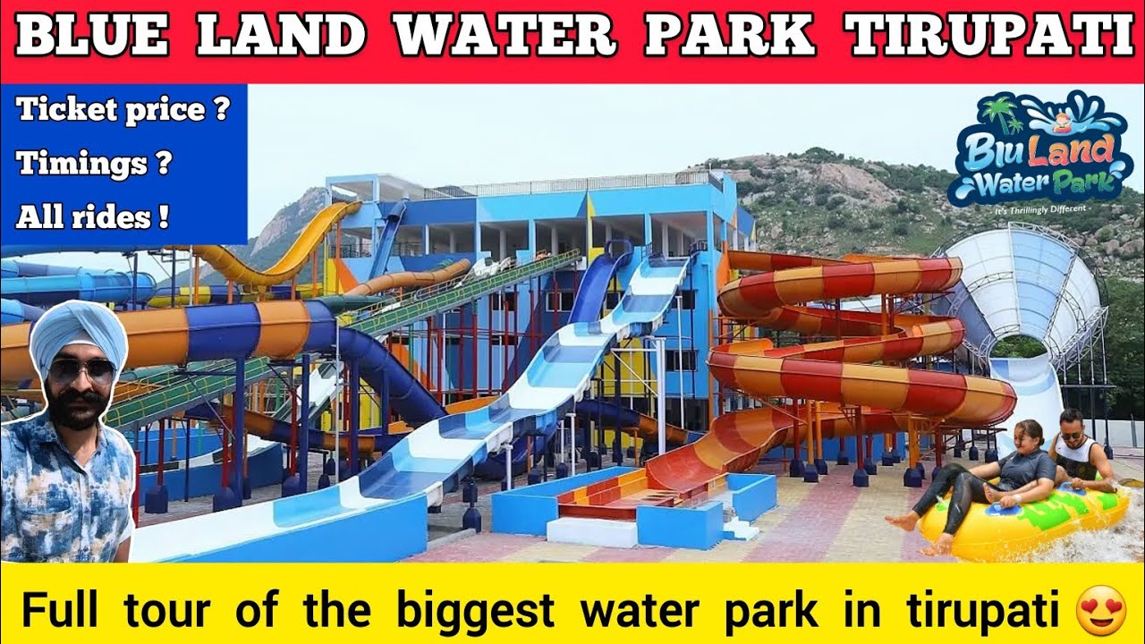 Blueland tirupati water park ticket price | Tirupati blue land water park timings bluland water park