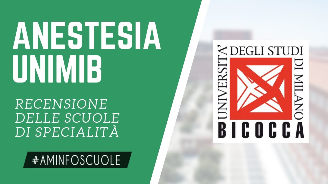 ANESTESIA, RIANIMAZIONE E TERAPIA INTENSIVA UNIMIB: INFO SULLA SCUOLA DI SPECIALITÀ - #aminfoscuole
