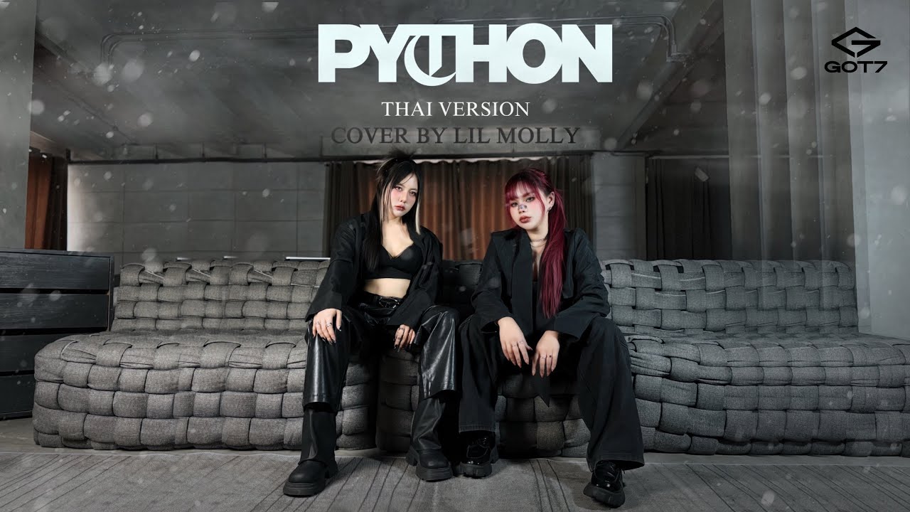 GOT7 ‘PYTHON’ Thai version | Cover by LIL MOLLY @GOT7_isourname