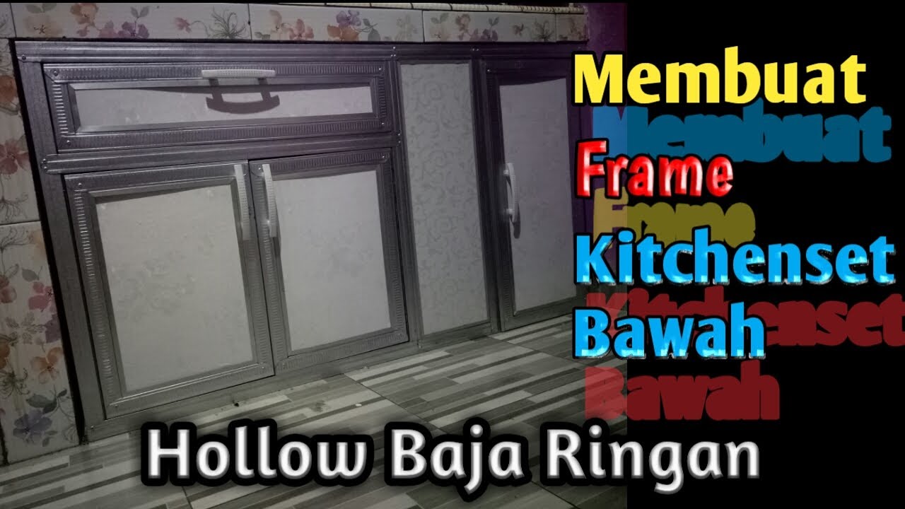 MEMBUAT FRAME KITCHENSET BAWAH HOLLOW BAJA RINGAN
