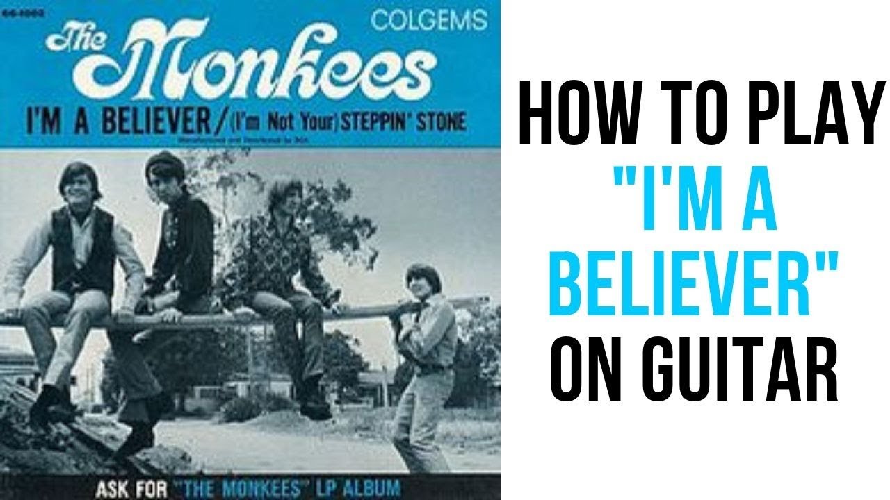 How to Play I'm A Believer on Guitar
