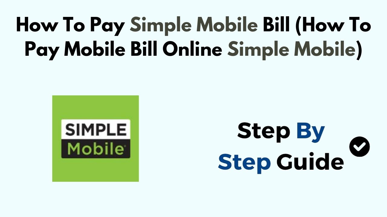How To Pay Simple Mobile Bill (How To Pay Mobile Bill Online Simple Mobile)