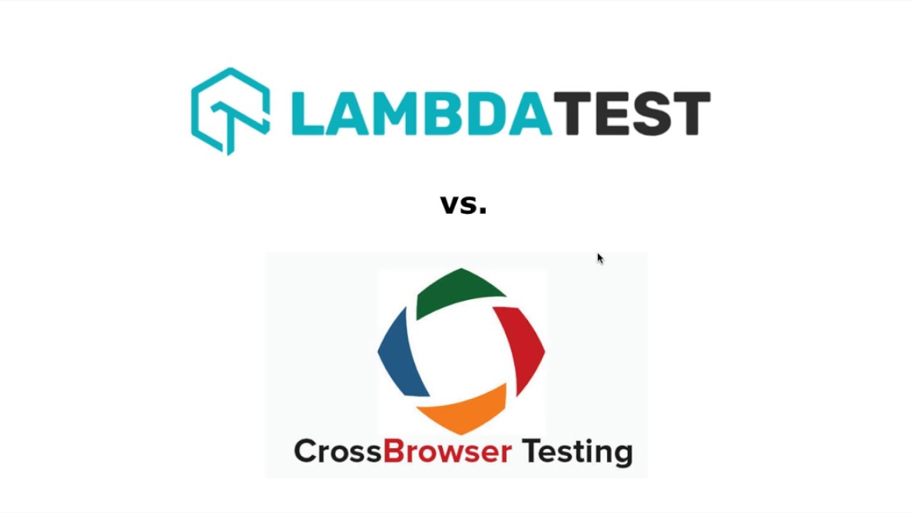 Cross Browser Testing Tool Comparison &ndash; LambdaTest vs. CrossBrowserTesting