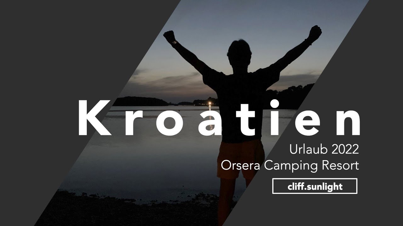 Kroatien 2022 - Orsera Camping