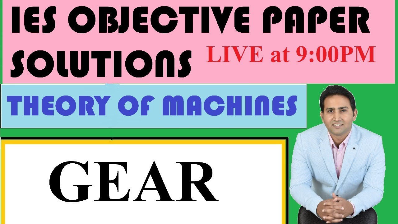 IES Previous Year Paper 6, Theory Of Machines, Mechanical SSC JE, UPPSC AE, NCL, NPCIL, UPSSSC