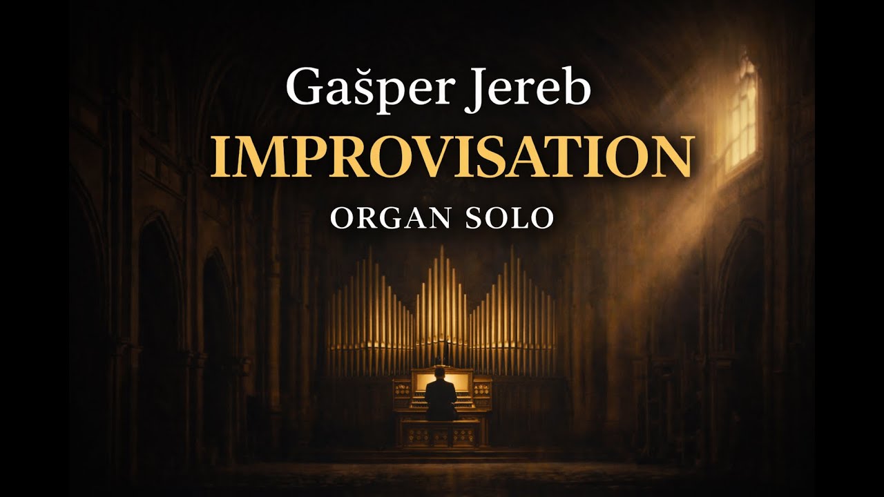 Improvisation for Organ | Gašper Jereb | Organ Solo