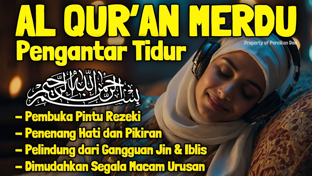 Al Quran Pengantar Tidur Surah Al Mulk, Ayat Kursi, Ar Rahman, Al Waqiah, Penenang Hati & Pikirann