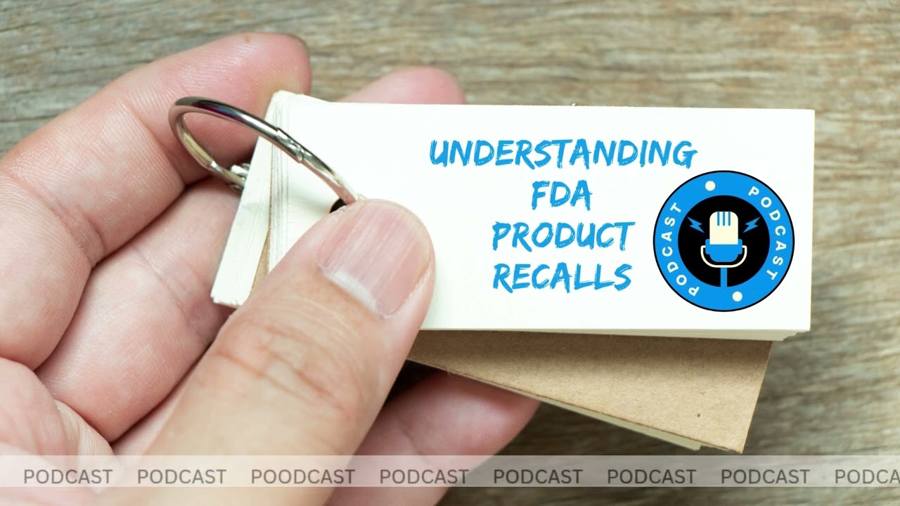 Understanding FDA Product Recalls