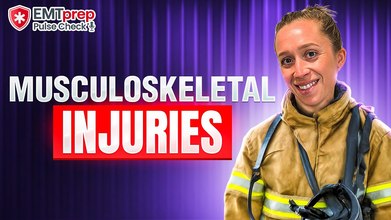 Musculoskeletal Injuries - EMTprep Pulse Check Podcast
