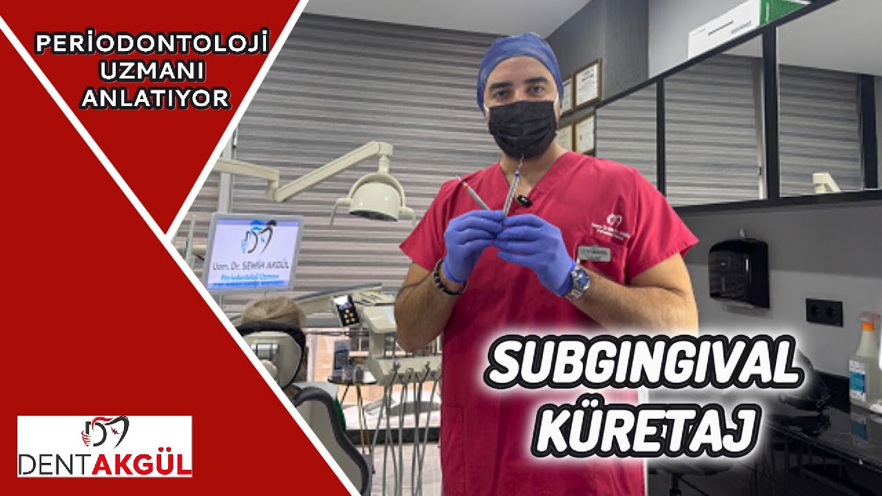 Periodontoloji Uzmanı Anlatıyor: Subgingival Küretaj Uygulaması