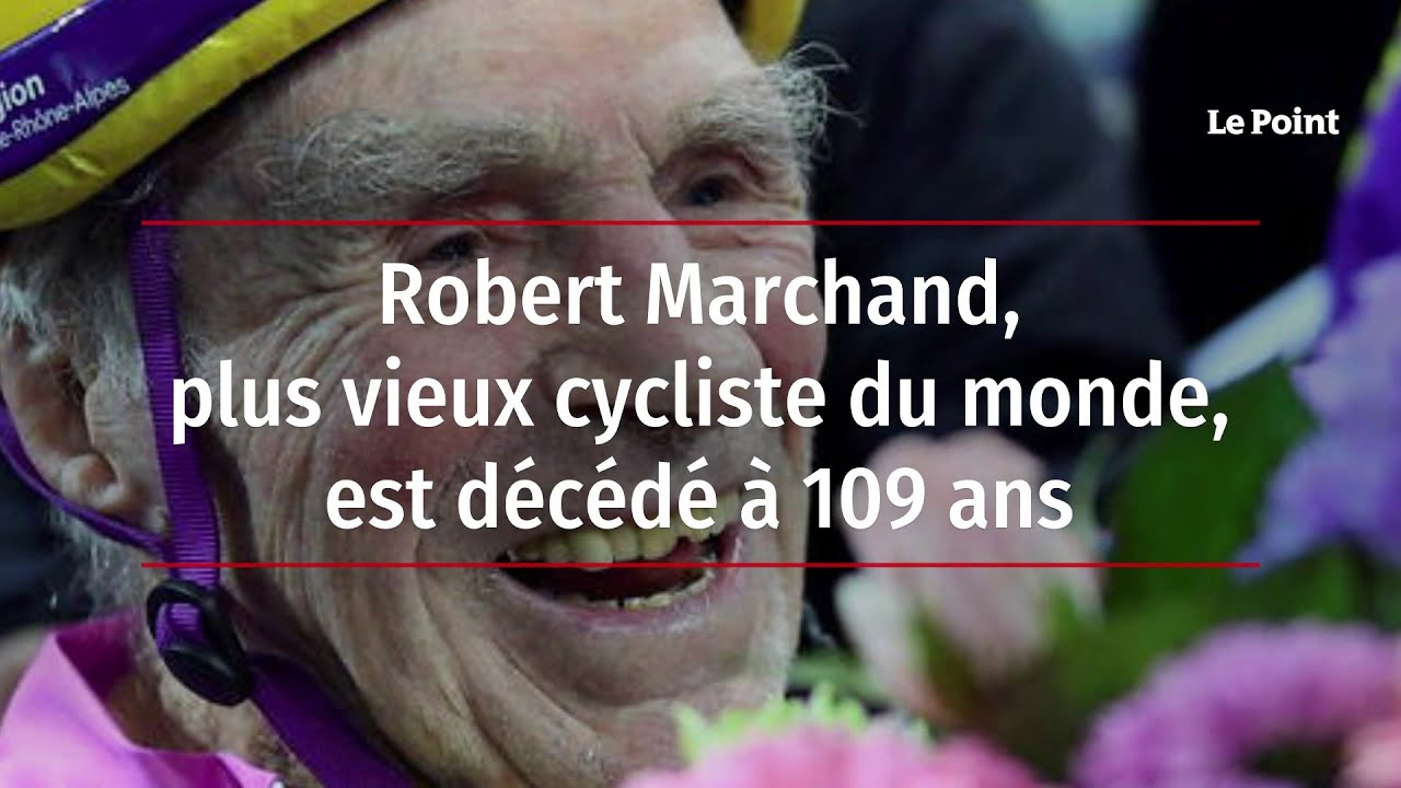 Robert Marchand, plus vieux cycliste du monde, est décédé à 109 ans