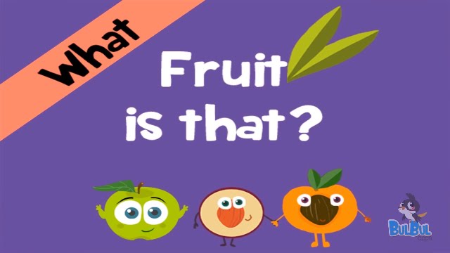 What Fruit is That - Learn About Fruits - Fun and Learn Series - Bulbul Apps