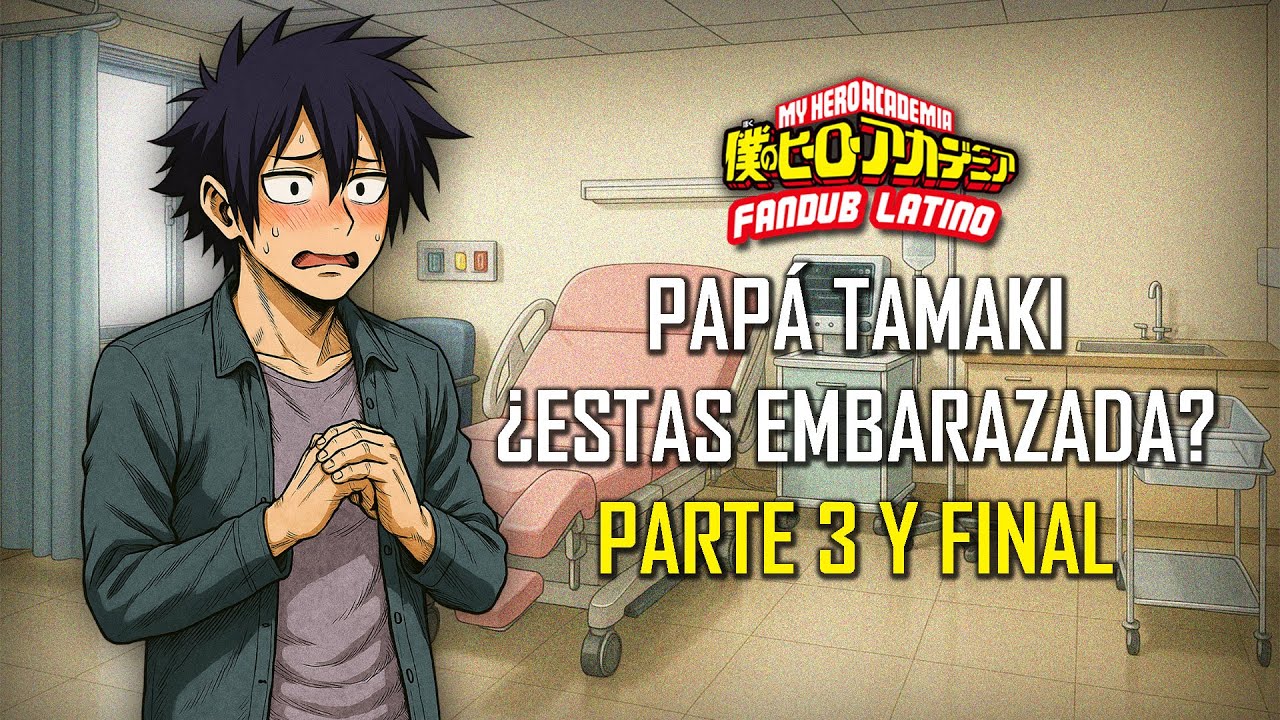 ASMR | Papá Tamki ¿Estas embarazada?✨ | Español Latino | Parte 3 y Final | Boku No Hero | Roleplay